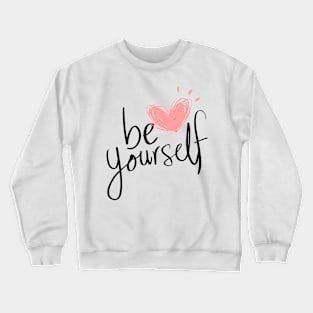 Be Yourself Crewneck Sweatshirt